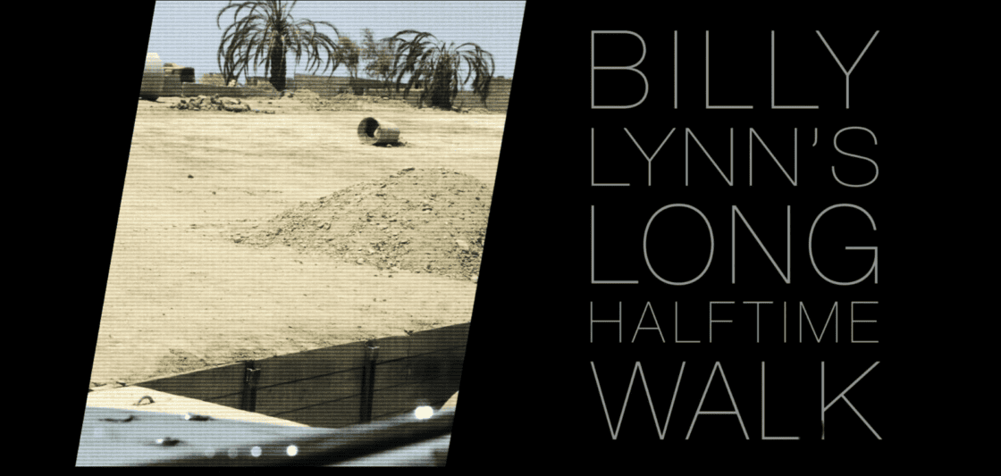 BILLY LYNN’S LONG HALFTIME WALK